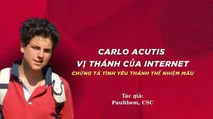 giao-xu-cat-noi Carlo Acutis - Vị thánh của Internet