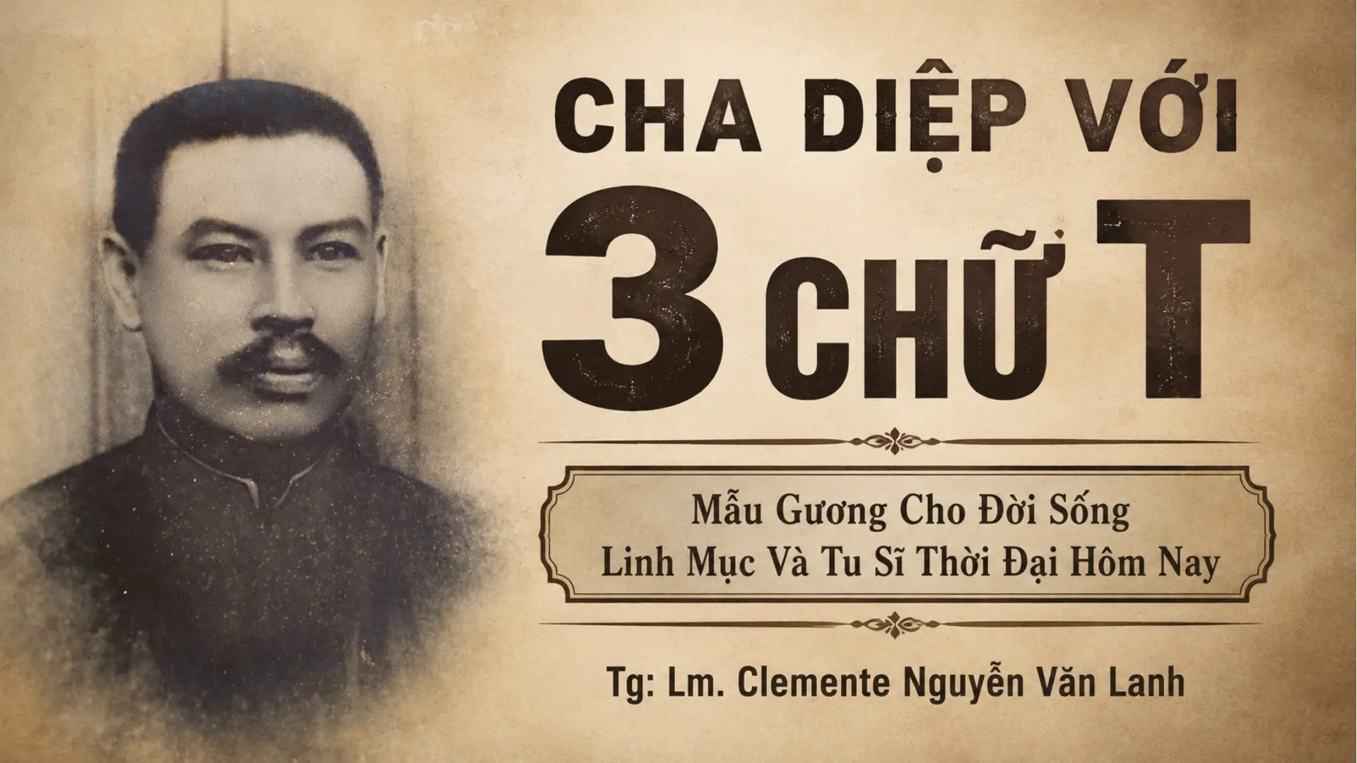 Cha Diệp với 3 chữ “T”