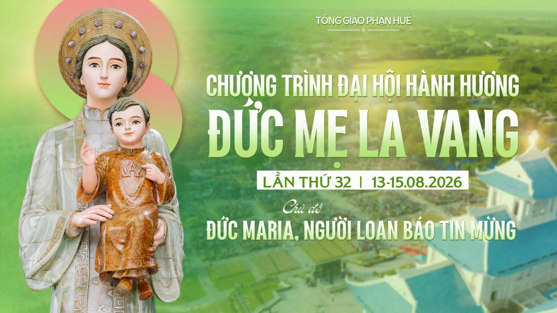 Chương trình Đại hội Hành hương Đức Mẹ La Vang lần thứ 32